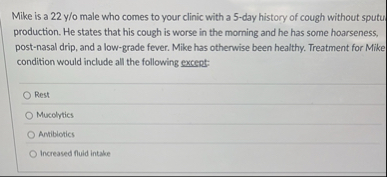 Solved Mike is a 22yo ﻿male who comes to your clinic with a | Chegg.com