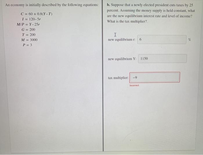 Solved An Economy Is Initially Described By The Following | Chegg.com