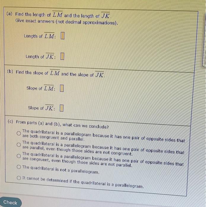 Solved Consider quadrilateral JKLM below 6 2 M 29-76 -- J | Chegg.com