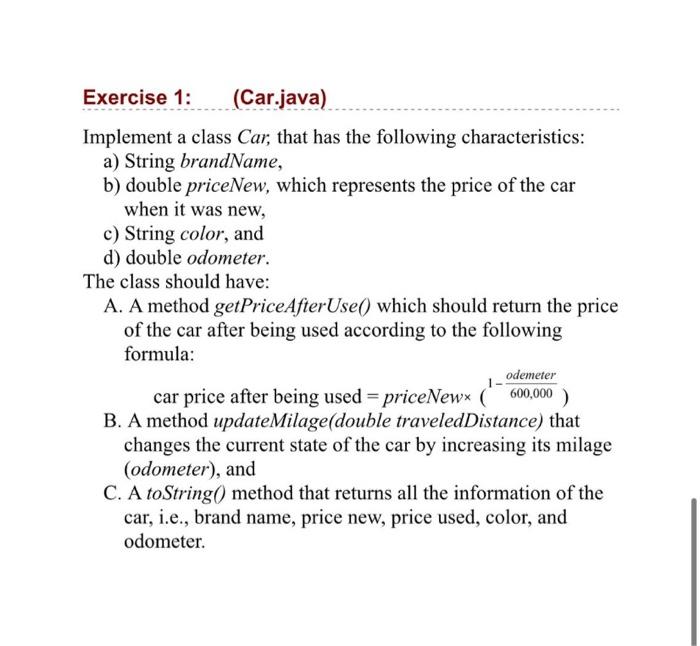 Solved Exercise 1: (Car.java) Implement A Class Car, That | Chegg.com