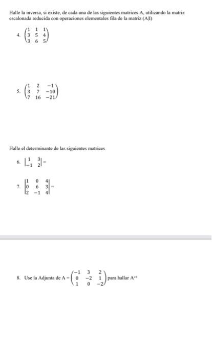 Halle la inversa, si existe, de cada una de las siguientes matrices \( A \), utilizando la matriz escalonada reducida con ope