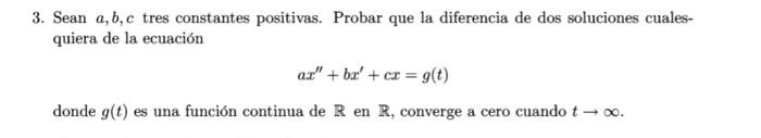 Sean \( a, b, c \) tres constantes positivas. Probar que la diferencia de dos soluciones cualesquiera de la ecuación \[ a x^{