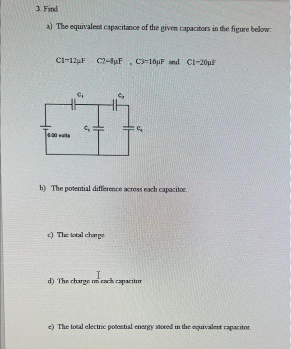 Solved 3. Find a) The equivalent capacitance of the given | Chegg.com