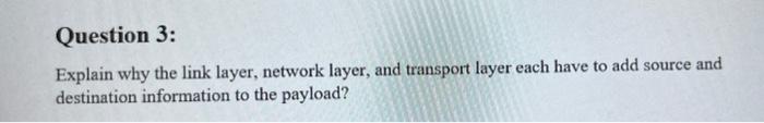 Solved Question 3: Explain why the link layer network Chegg com