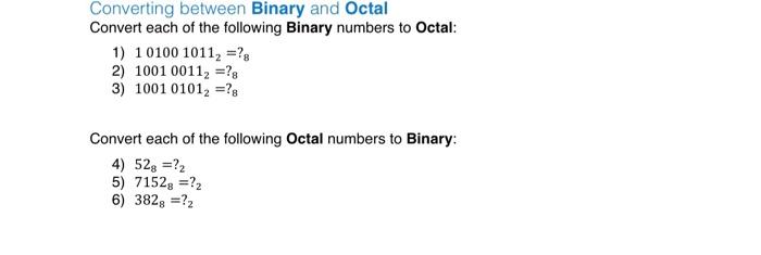 Solved Converting between Binary and Octal Convert each of | Chegg.com