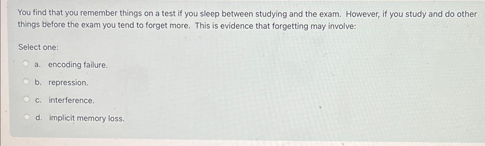 Solved You find that you remember things on a test if you | Chegg.com