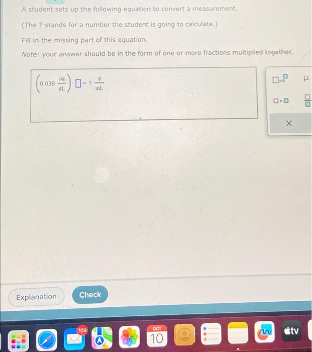 Solved A student sets up the following equation to convert a | Chegg.com