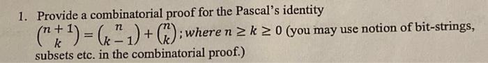 Solved 1. Provide a combinatorial proof for the Pascal's | Chegg.com