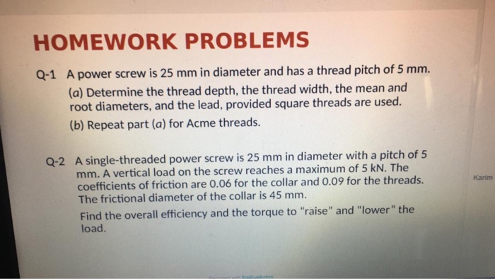 Solved HOMEWORK PROBLEMS Q-1 A power screw is 25 mm in | Chegg.com