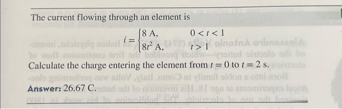 Solved The current flowing through an element is i = 8 A, 0 | Chegg.com