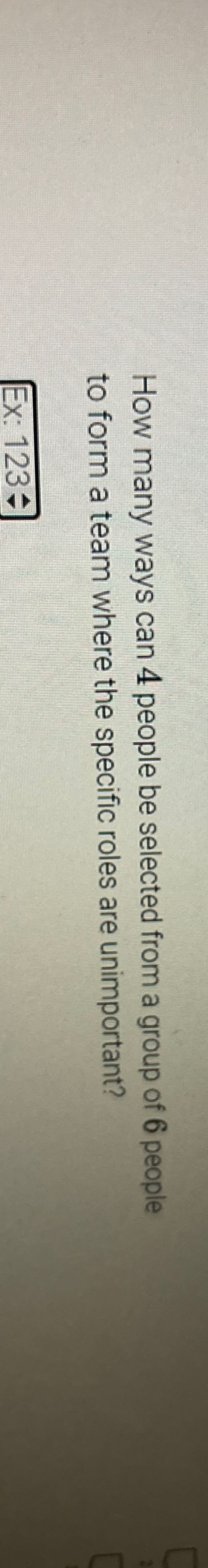 Solved How Many Ways Can 4 ﻿people Be Selected From A Group | Chegg.com