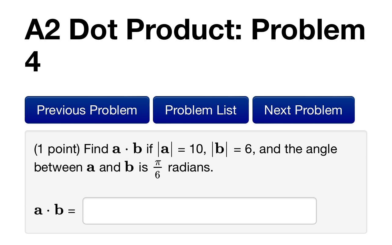 Solved A2 ﻿Dot Product: Problem 4 (1 ﻿point) ﻿Find a*b ﻿if | Chegg.com