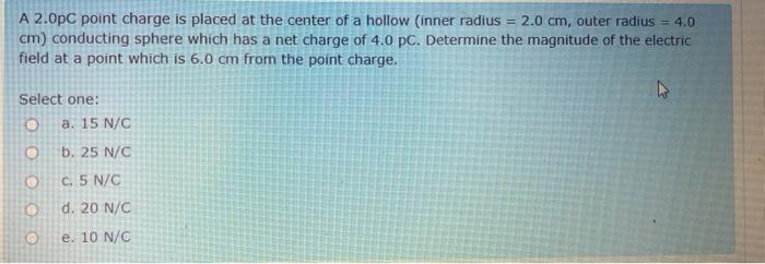 Solved A 2.0pc point charge is placed at the center of a | Chegg.com
