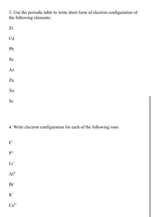 Solved 3. Use the periodic table to write short form of | Chegg.com