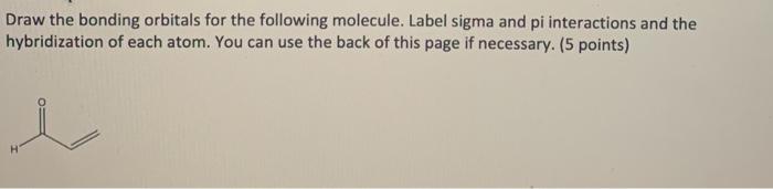 Solved Draw the bonding orbitals for the following molecule. | Chegg.com