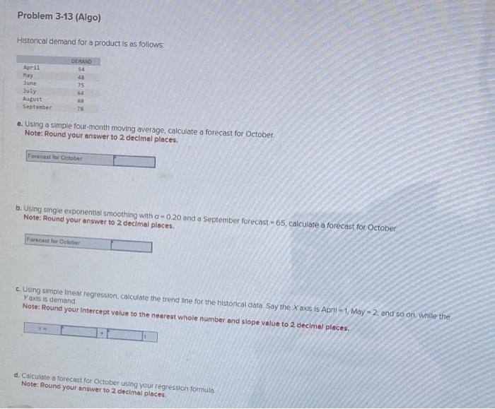 Historical demand for a product is as follows a.