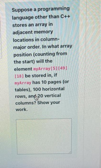 Solved Suppose a programming language other than C++ stores | Chegg.com