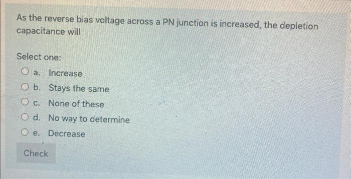 Solved As the reverse bias voltage across a PN junction is | Chegg.com