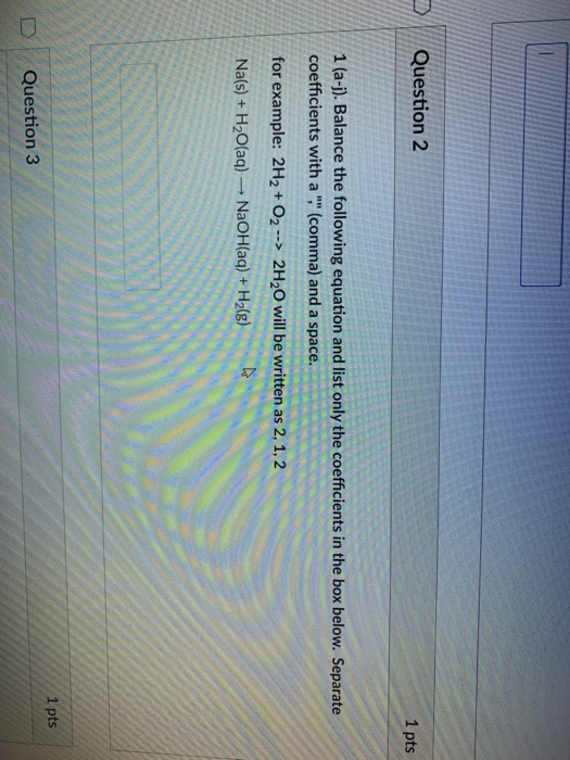 Solved 1 Question 2 1 pts 1 (a-j). Balance the following | Chegg.com