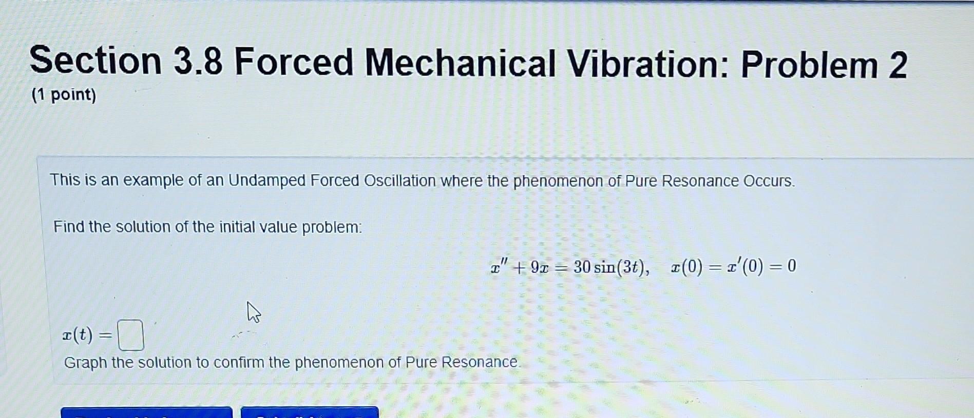 Solved Section 3.8 Forced Mechanical Vibration Problem 2 (1