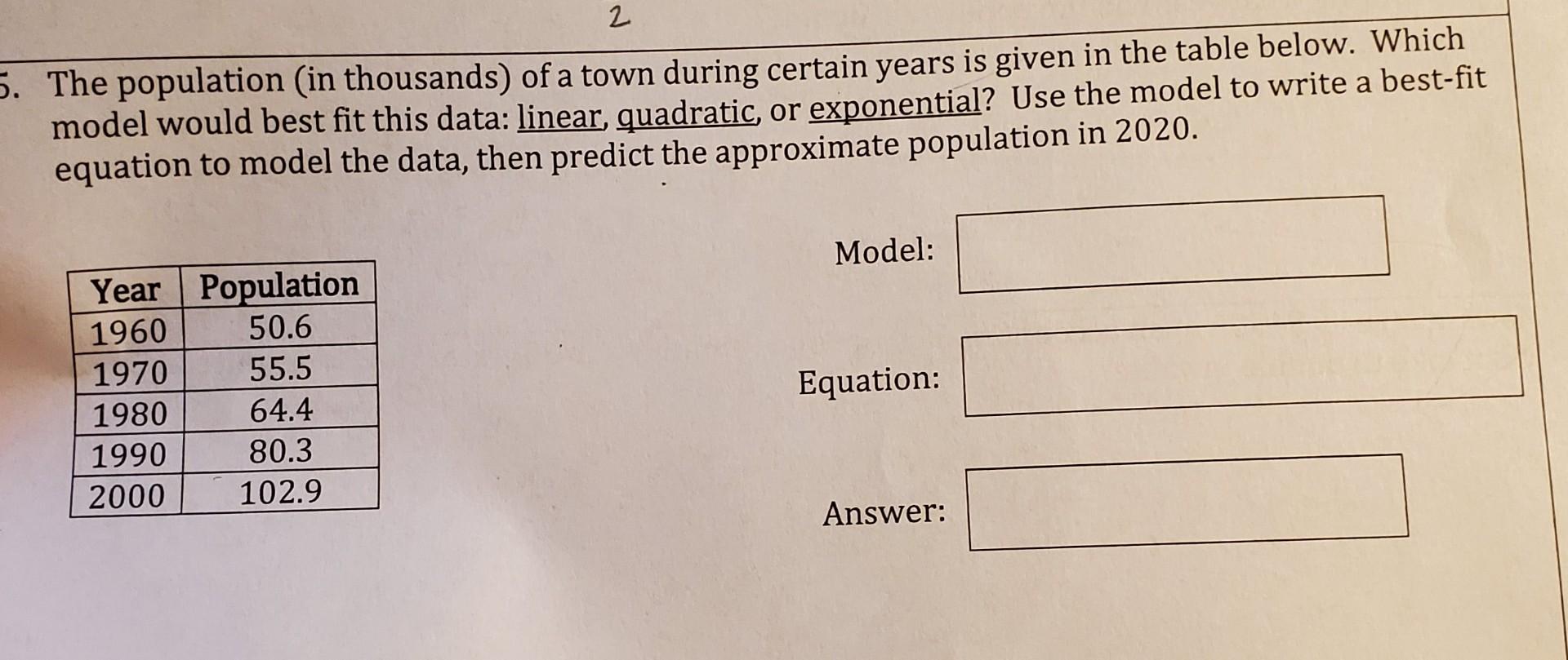 Solved 2 5. The population (in thousands) of a town during | Chegg.com