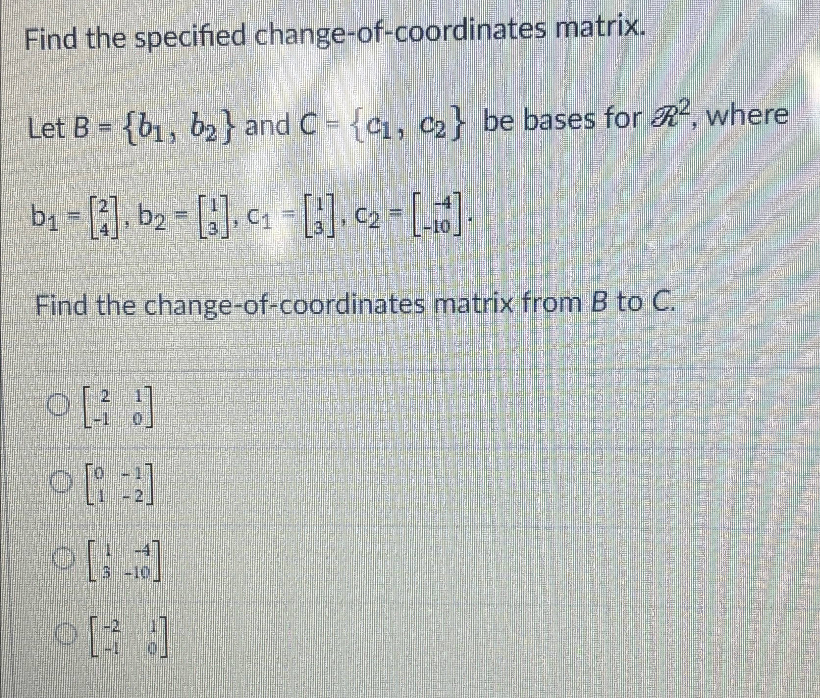 Find the specified change-of-coordinates matrix.Let | Chegg.com