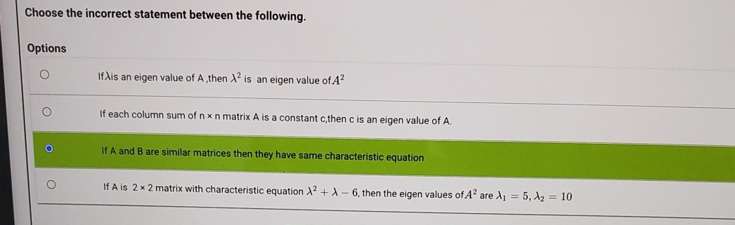 Solved Choose the incorrect statement between the | Chegg.com