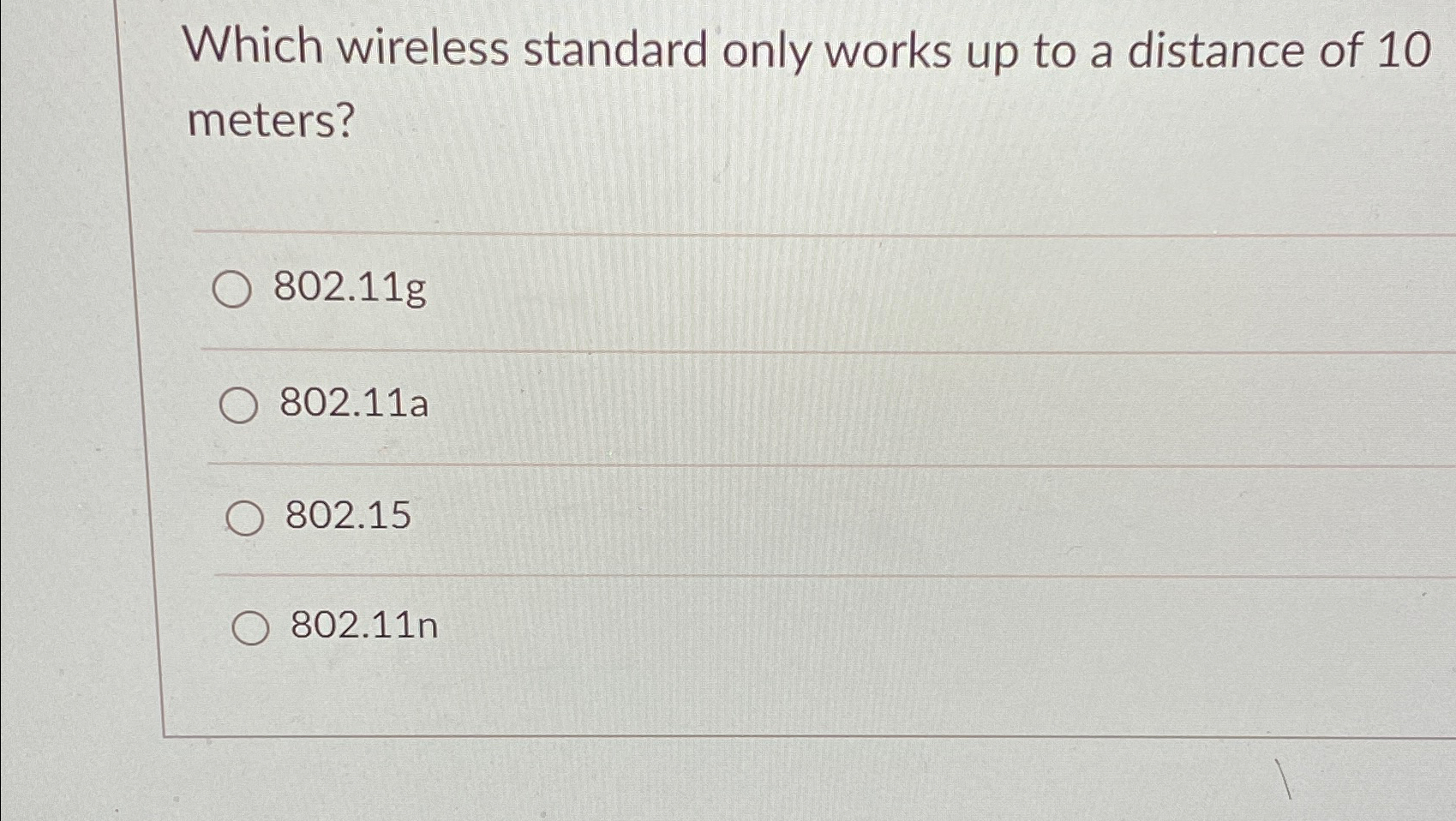 Solved Which wireless standard only works up to a distance | Chegg.com
