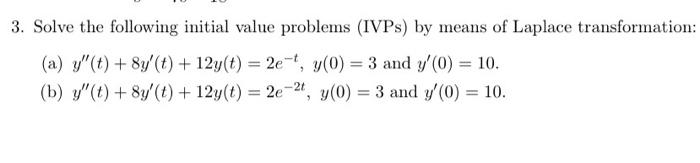 Solved 3. Solve the following initial value problems (IVPs) | Chegg.com