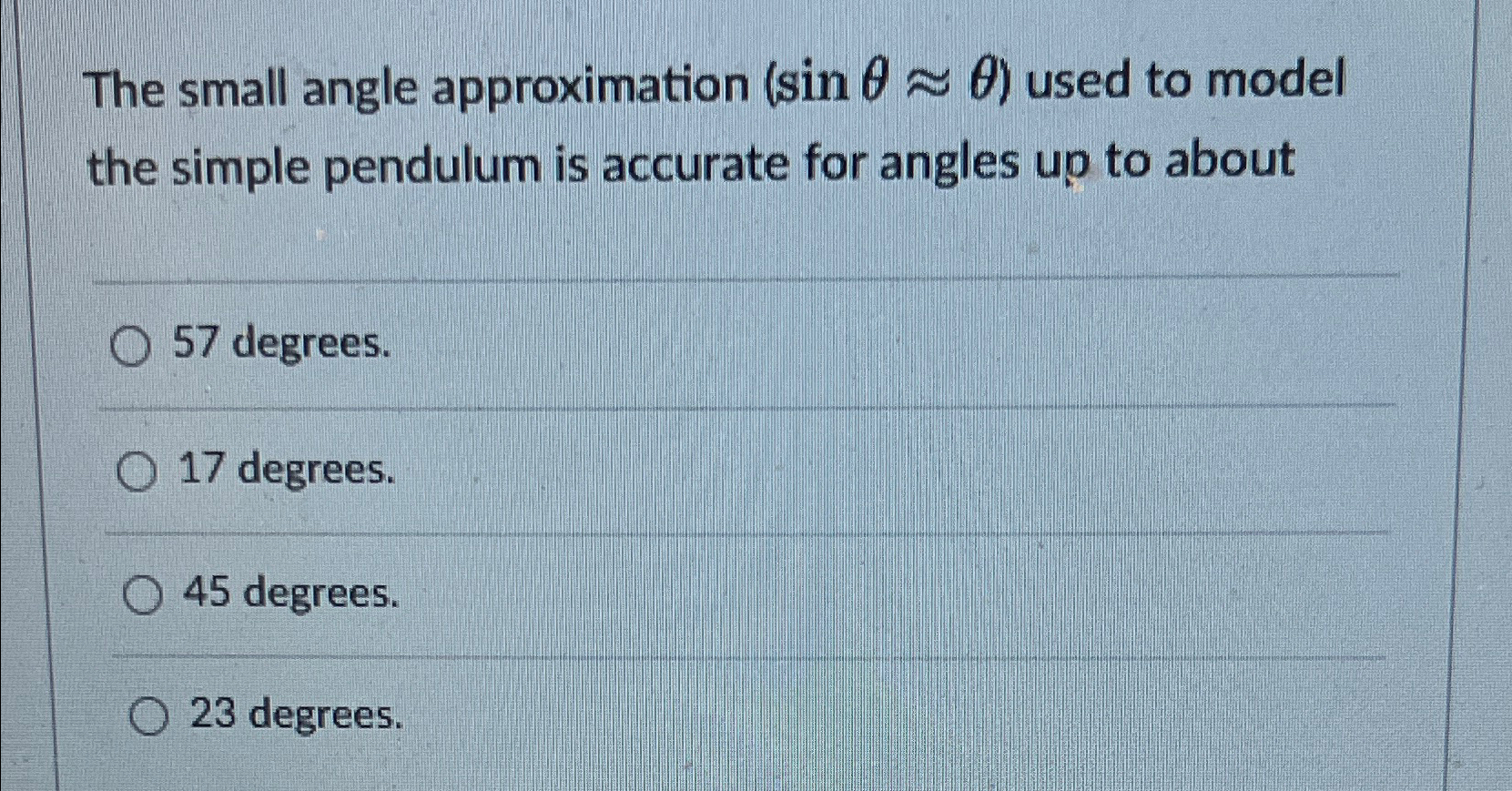 Solved The small angle approximation ( sinθ~~θ ) ﻿used to | Chegg.com