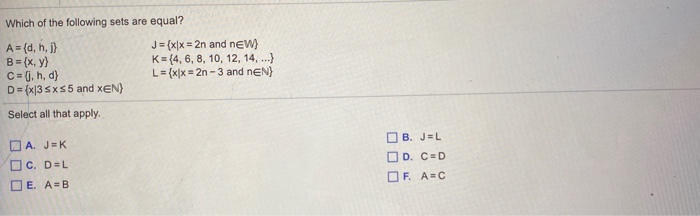 Solved Which Of The Following Sets Are Equal A D H J Chegg Com