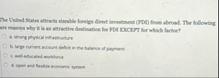 Solved The United States attracts sizeable foreign direct | Chegg.com