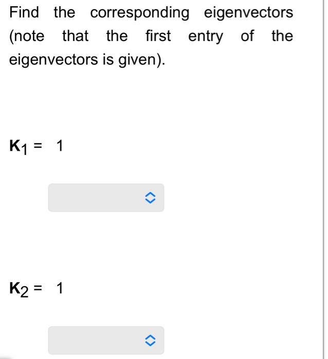 Solved Find the eigenvalues of the given matrix. Define λ1