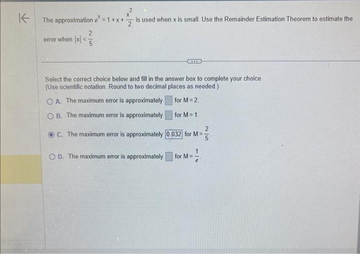 Solved The approximation ex=1+x+2x2 is used when x is small. | Chegg.com