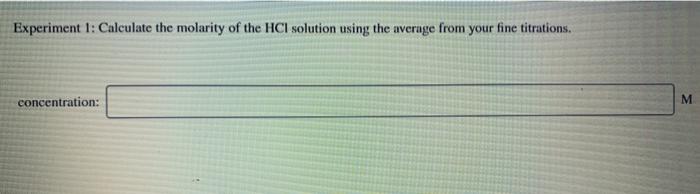 Experiment 1: Calculate the molarity of the HCl | Chegg.com
