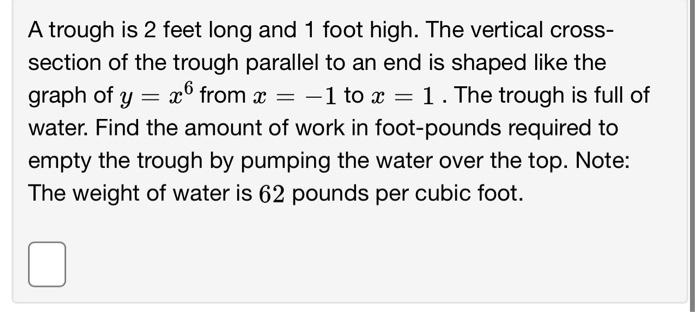 solved-a-trough-is-2-feet-long-and-1-foot-high-the-vertical-chegg