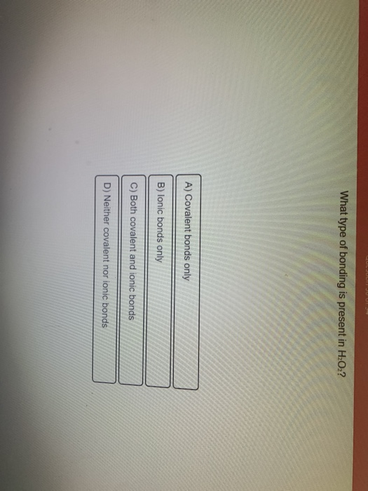 What Type Of Bonding Is Present In H2o2