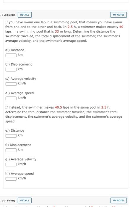 Solved DETAILS MY NOTES [-/8 Points) If you have swam one | Chegg.com