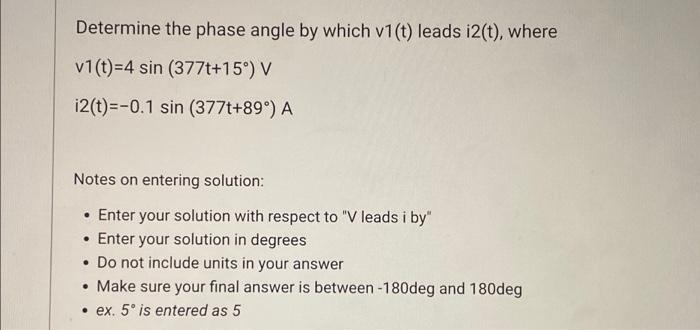 Solved Determine the phase angle by which v1(t) leads i2(t), | Chegg.com
