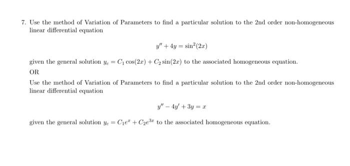 Solved Use the method of Variation of Parameters to find a | Chegg.com