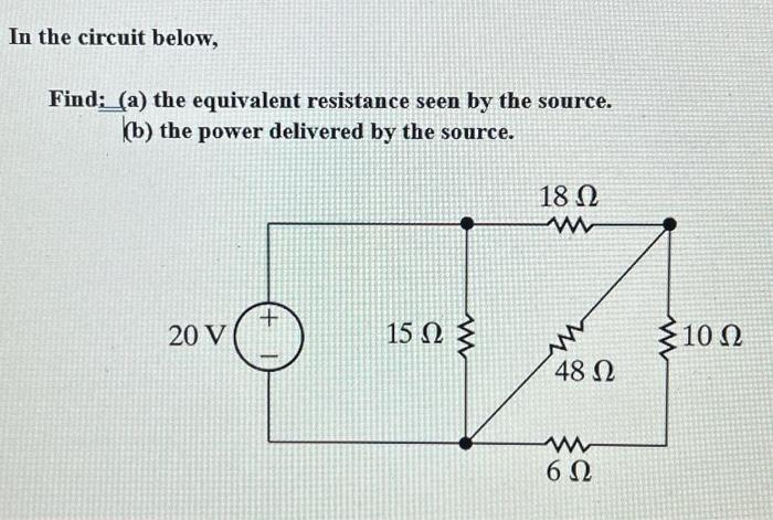 Solved In The Circuit Below, Find: (a) The Equivalent | Chegg.com