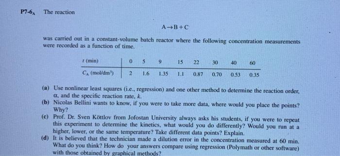 Solved P7-6 The reaction AB+C was carried out in a | Chegg.com