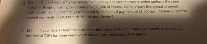 Solved 48) You are comparing two investment options. The | Chegg.com