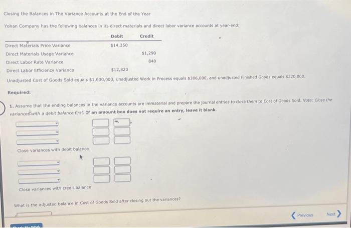 Solved Closing the Balances in The Variance Accounts at the | Chegg.com