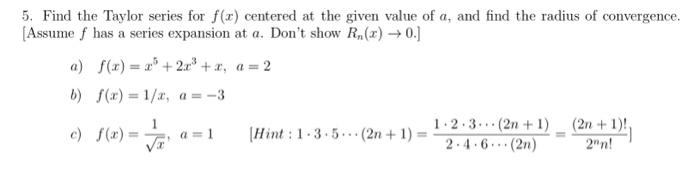 Solved 5. Find the Taylor series for f(x) centered at the | Chegg.com