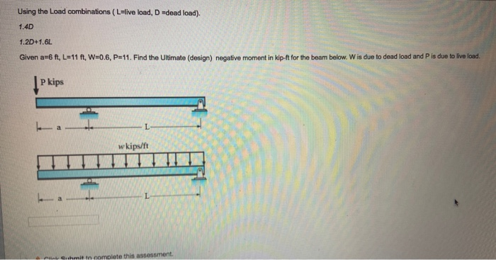 Solved Using the Load combinations (L-live load, D dead | Chegg.com