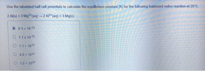 Solved Use The Tabulated Half Cell Potentials To Calculate