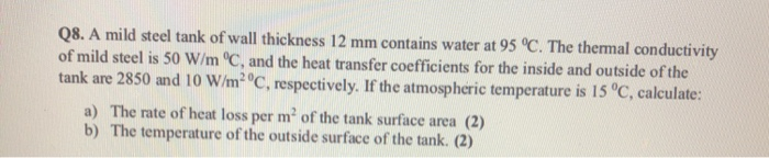 Solved Q8. A mild steel tank of wall thickness 12 mm | Chegg.com