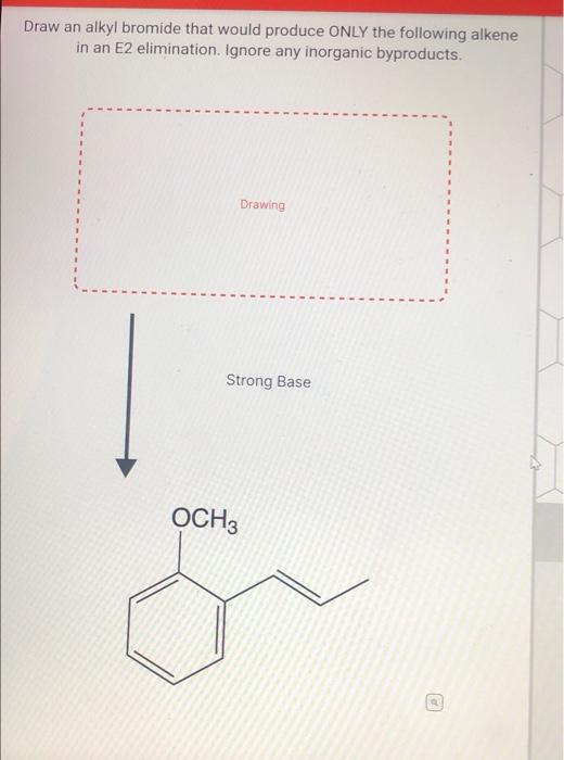 Solved Predict the starting alkyl bromide that would produce | Chegg.com