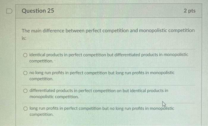Solved Question 25 2 pts The main difference between perfect | Chegg.com